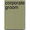 Corporate Groom by Linda Varner