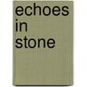 Echoes in Stone door Mk Mancos
