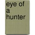 Eye of a Hunter