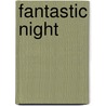 Fantastic Night door Stefan Zweig