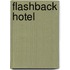 Flashback Hotel
