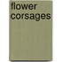 Flower Corsages