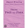 From Pms to Pma by Nola Anne Hennessy
