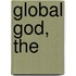 Global God, The