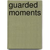 Guarded Moments door Cassie Miles