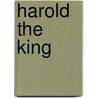 Harold the King door Helen Hollick