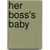 Her Boss's Baby door Cathleen Galitz