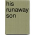 His Runaway Son