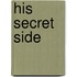 His Secret Side
