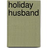 Holiday Husband door Hayley Gardner