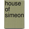 House of Simeon by D.J. Manly