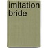 Imitation Bride