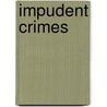 Impudent Crimes door Bertram Fox