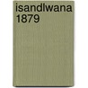 Isandlwana 1879 door Edmund Yorke