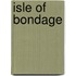 Isle of Bondage