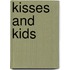Kisses and Kids