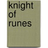 Knight of Runes door Ruth A. Casie