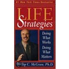 Life Strategies by Phillip C. Mcgraw
