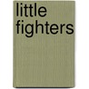 Little Fighters door Edel O'Connell