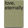 Love, Eternally door Morgan O'Neill