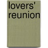 Lovers' Reunion door Anne Marie Winston