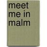 Meet Me in Malm by Torquil Mcleod