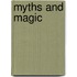 Myths and Magic