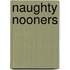 Naughty Nooners