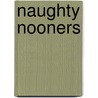 Naughty Nooners by J.P. Bowie