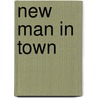 New Man in Town door Lyn Cote