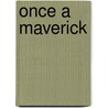 Once a Maverick door Theresa Michaels
