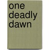 One Deadly Dawn door Harry Whittington