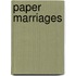 Paper Marriages