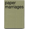 Paper Marriages by Jacqueline Baird