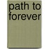 Path to Forever