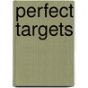 Perfect Targets door Rebekan Msn Msed Heinrichs