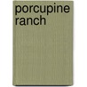 Porcupine Ranch door Sally Carleen