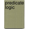 Predicate Logic by Richard L. Epstein