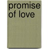Promise of Love door Carolyn M. King