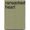 Ransacked Heart door Jayne Bauling