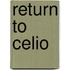 Return to Celio