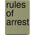 Rules of Arrest