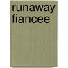 Runaway Fiancee door Sally Wentworth