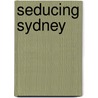 Seducing Sydney door Kathy Marks