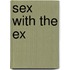 Sex with the Ex