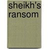 Sheikh's Ransom door Alexandra Sellers