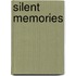 Silent Memories