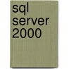 Sql Server 2000 door Jeffrey Shapiro