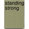 Standing Strong by Jr. MacArthur