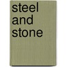 Steel and Stone door Ellen Porath